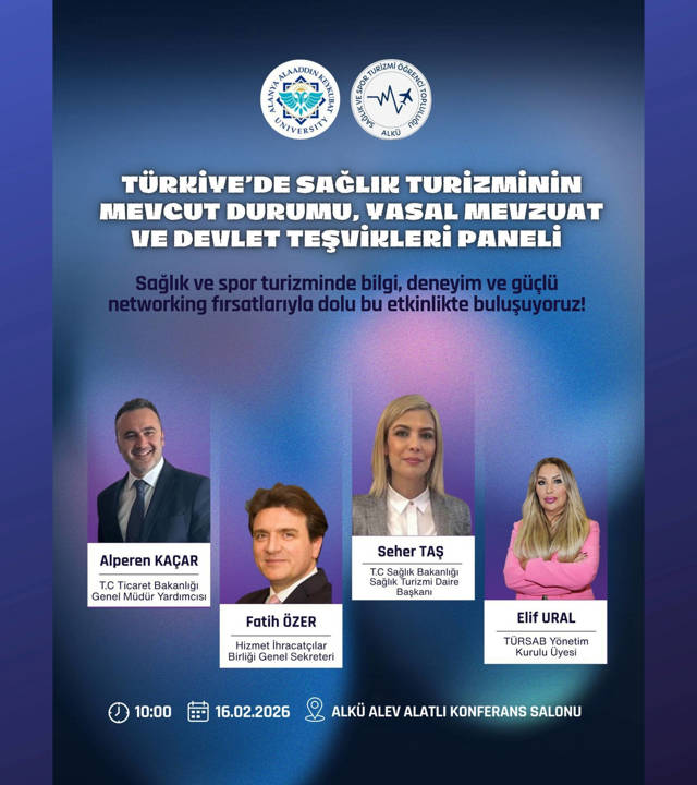 TÜRKİYE'DE SAĞLIK TURİZMİNİN MEVCUT DURUMU, YASAL MEVZUAT VE DEVLET TEŞVİKLERİ PANELİ 